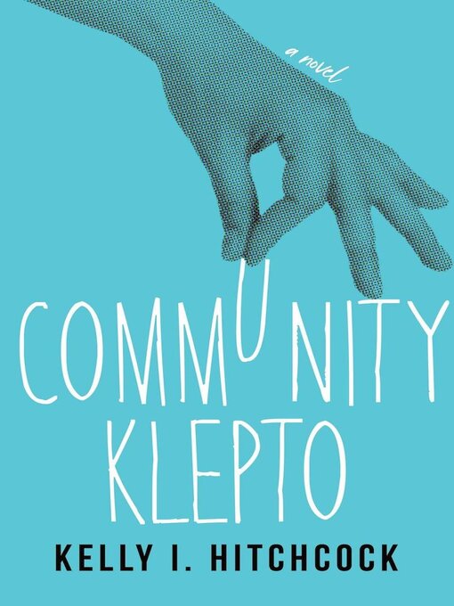 Title details for Community Klepto by Kelly Hitchcock - Available